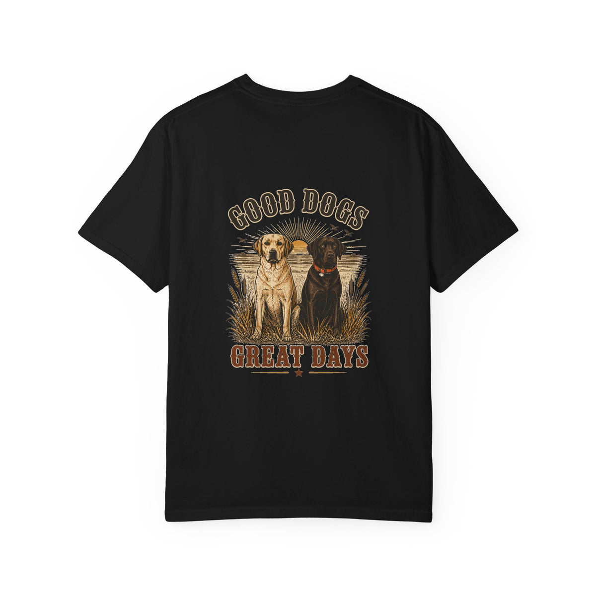 Good Dogs, Great Days, Hunting Dog T-Shirt